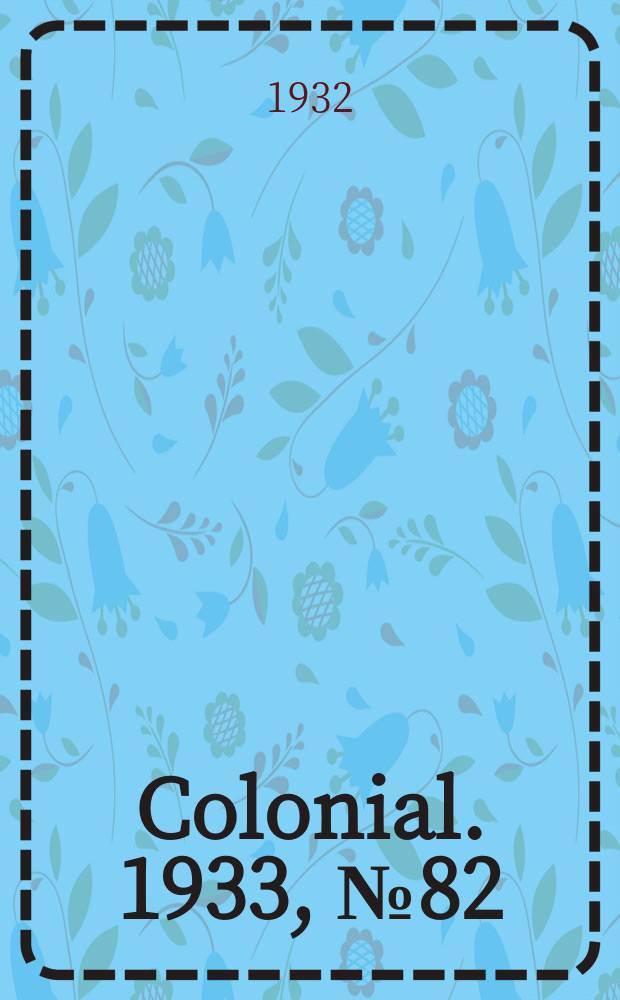 Colonial. 1933, №82 : Report of Palestine & Trans-Jordan for 1932