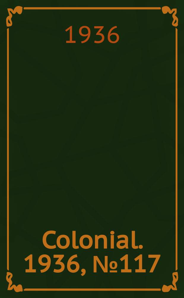 Colonial. 1936, №117 : Report on the administration of Togoland under British mandate for the year 1935