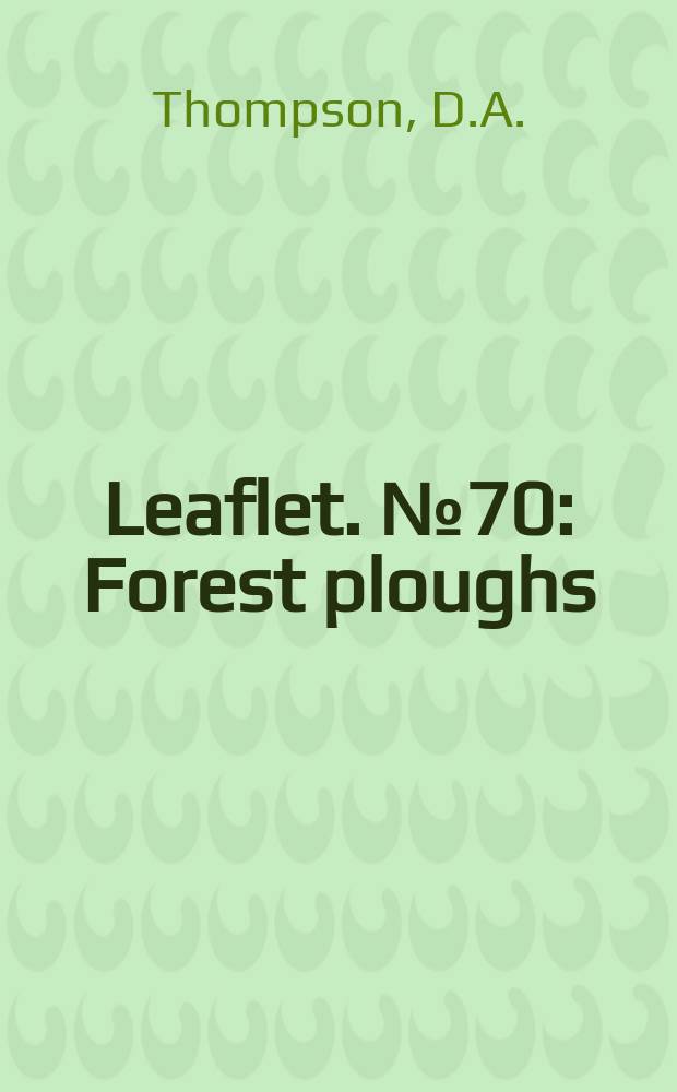 Leaflet. №70 : Forest ploughs