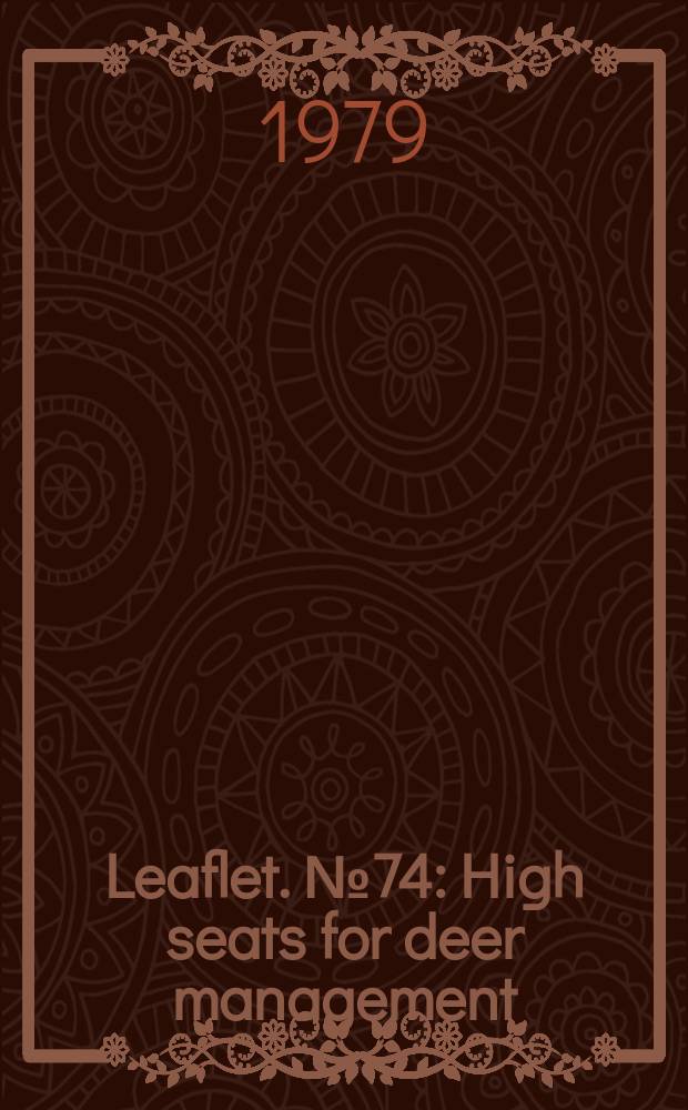 Leaflet. №74 : High seats for deer management
