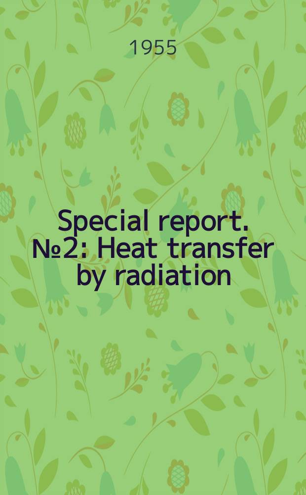 Special report. №2 : Heat transfer by radiation