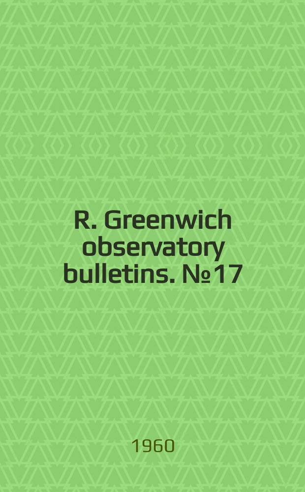 R. Greenwich observatory bulletins. №17 : Magnetic results 1956 (Abinger)