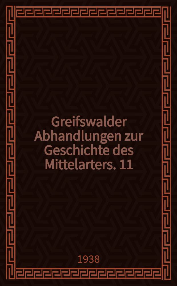 Greifswalder Abhandlungen zur Geschichte des Mittelarters. 11 : Genealogische Untersuchungen zur Geschichte des pommerschen Herzogshauses