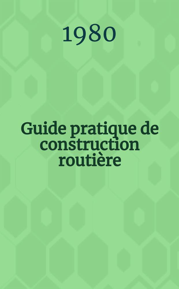 Guide pratique de construction routière : Suppl. à la Revue gén. des routes et des aérodromes. 12 : Assises non traitées