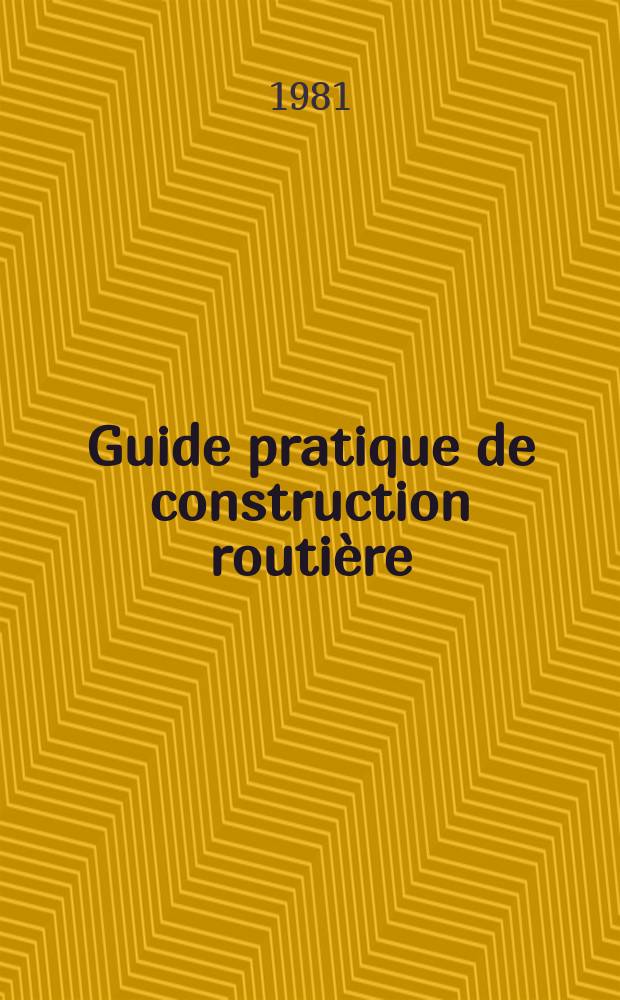 Guide pratique de construction routière : Suppl. à la Revue gén. des routes et des aérodromes. 31 : Matériaux traités aux liants hydrocarbonés à chaud
