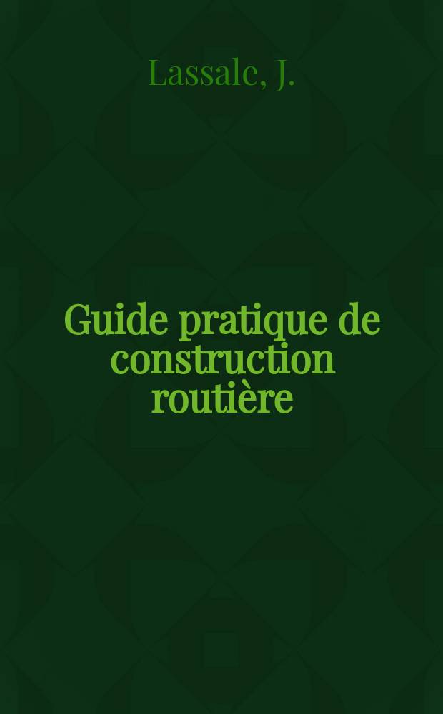 Guide pratique de construction routière : Suppl. à la Revue gén. des routes et des aérodromes. 33 : Enrobés spéciaux à usages divers