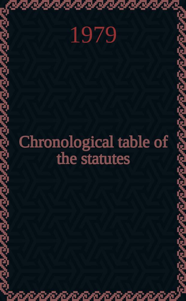 Chronological table of the statutes : Covering the legislation to 31st Dec. .. 1978, P.2 : (Covering the period from 1936 to the end of 1978)