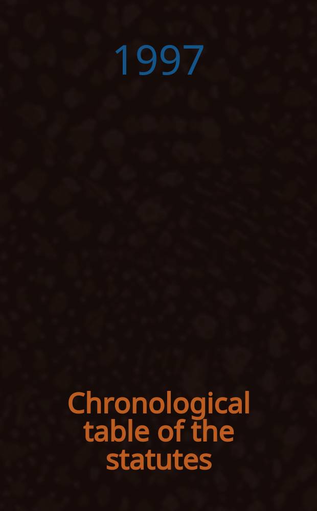 Chronological table of the statutes : Covering the legislation to 31st Dec. .. [1994], Pt.1 : (Covering the period from 1235 to the end of 1963)