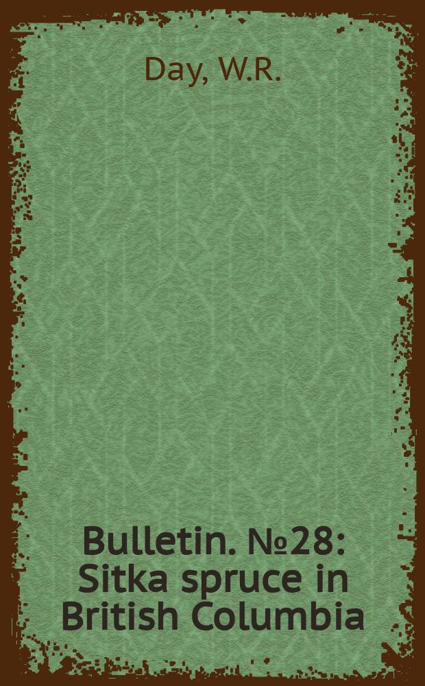 Bulletin. №28 : Sitka spruce in British Columbia