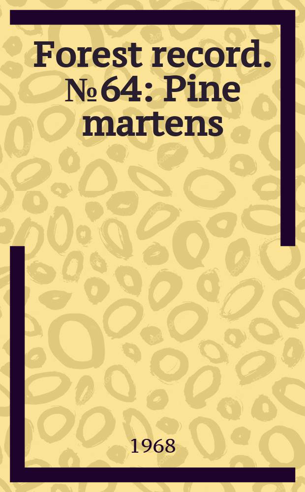 Forest record. №64 : Pine martens