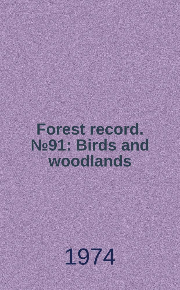 Forest record. №91 : Birds and woodlands