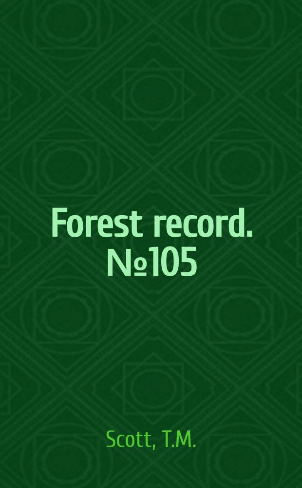 Forest record. №105 : Experiments with insectides ...