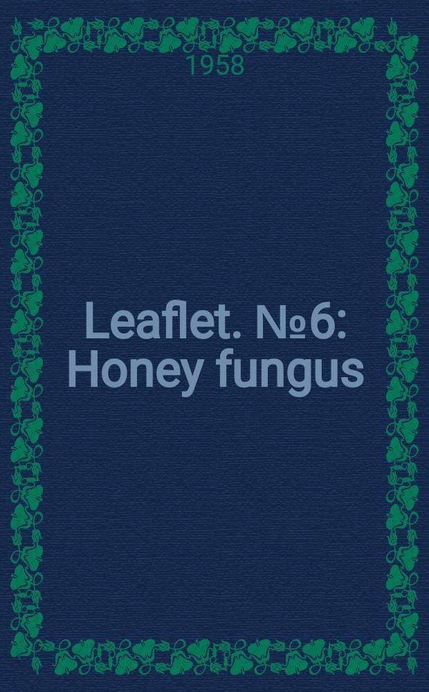 Leaflet. №6 : Honey fungus