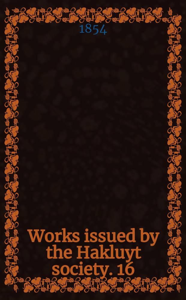 Works issued by the Hakluyt society. [16] : The world encompassed by Sir Francis Drake, being his next voyage to that to Nombre de Dios