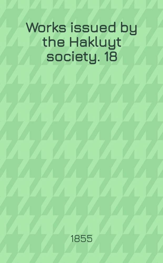 Works issued by the Hakluyt society. [18] : A collection of documents on Spitzbergen & Greenland, comprising and translated from F. Martens' voyage to Spitzbergen