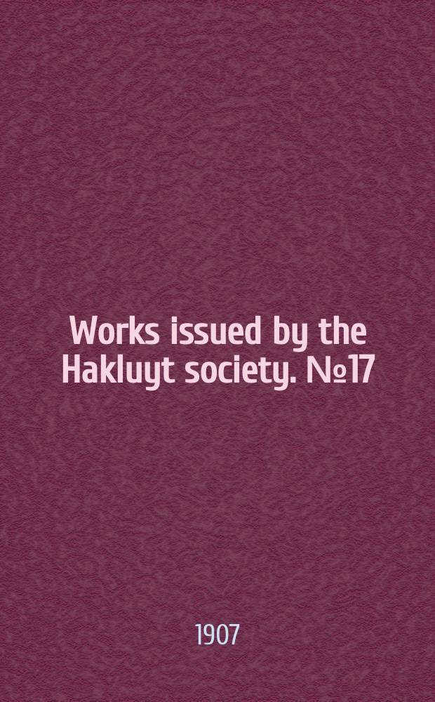 Works issued by the Hakluyt society. №17 : The travels of Peter Mundy, in Europe and Asia, 1608 - 1667