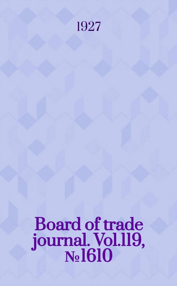 Board of trade journal. Vol.119, №1610