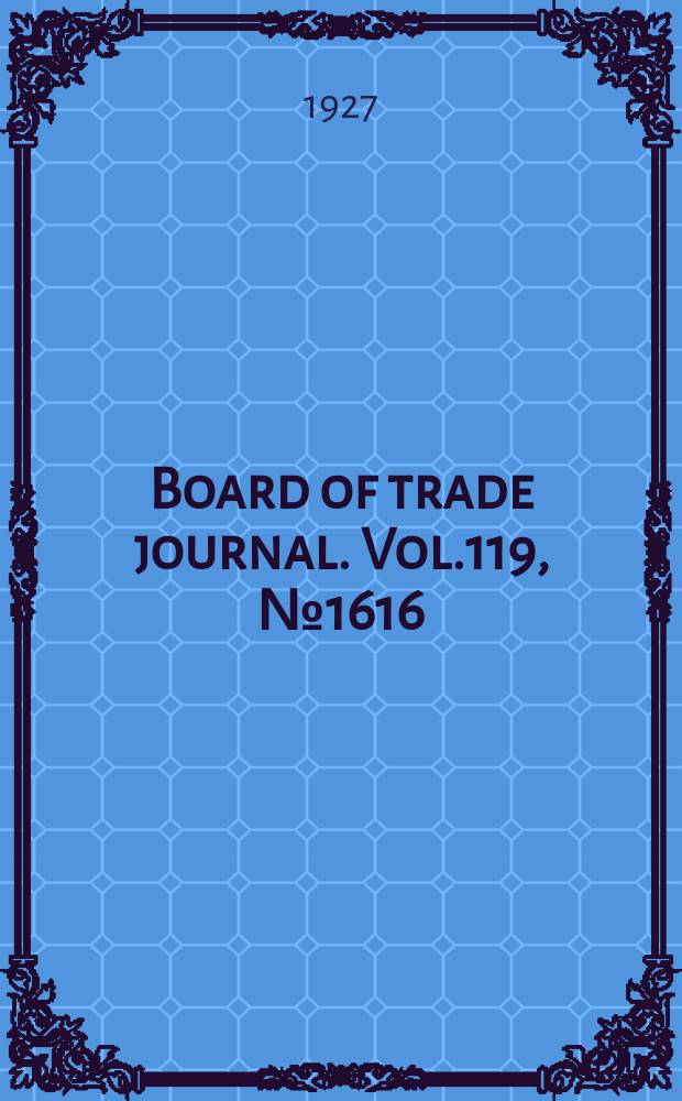 Board of trade journal. Vol.119, №1616