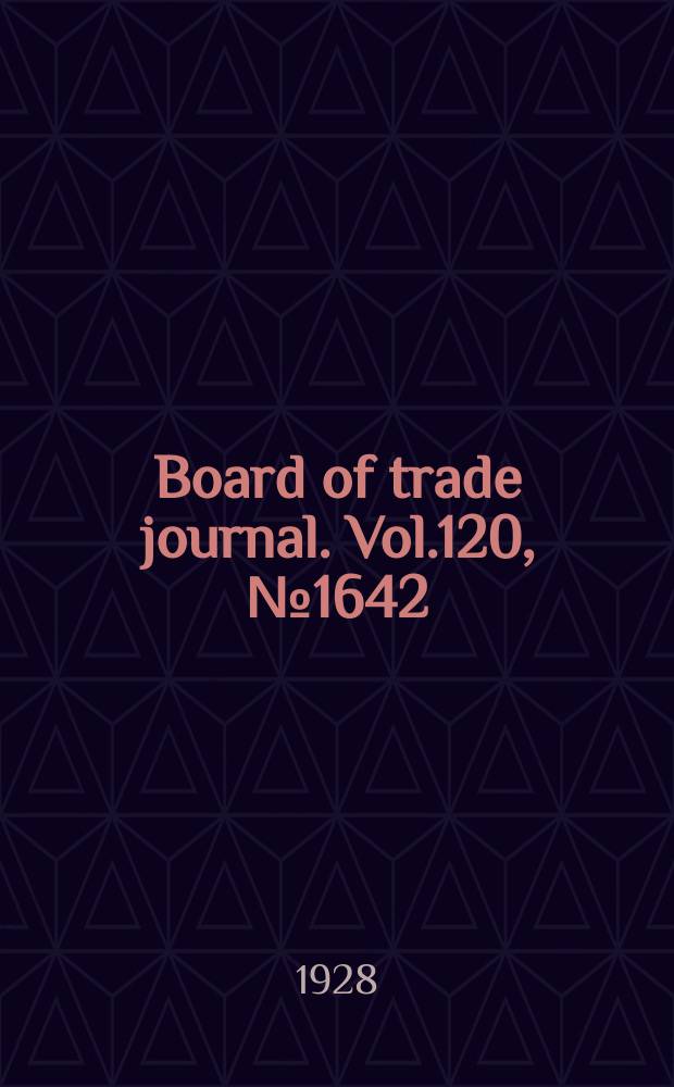 Board of trade journal. Vol.120, №1642