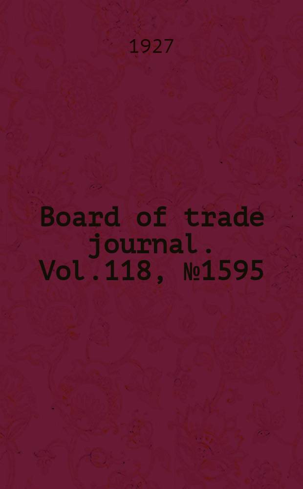 Board of trade journal. Vol.118, №1595