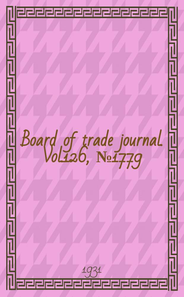 Board of trade journal. Vol.126, №1779