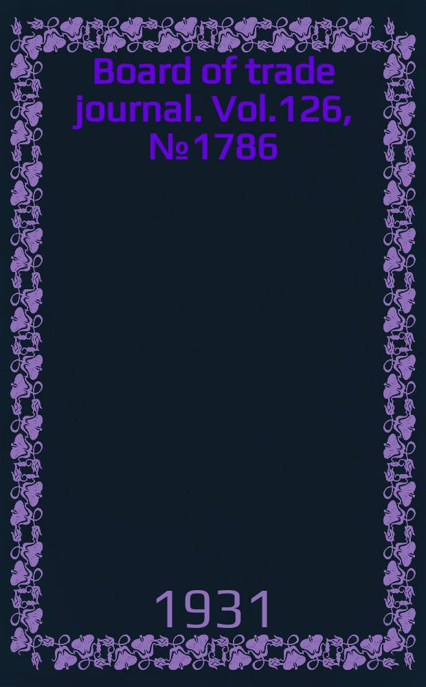 Board of trade journal. Vol.126, №1786