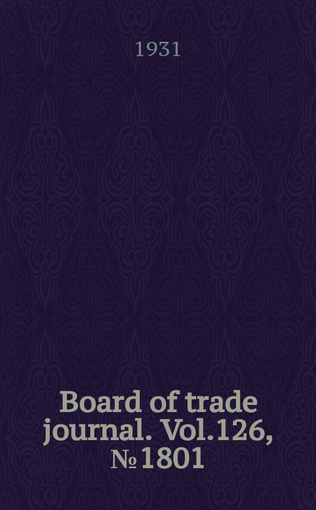 Board of trade journal. Vol.126, №1801