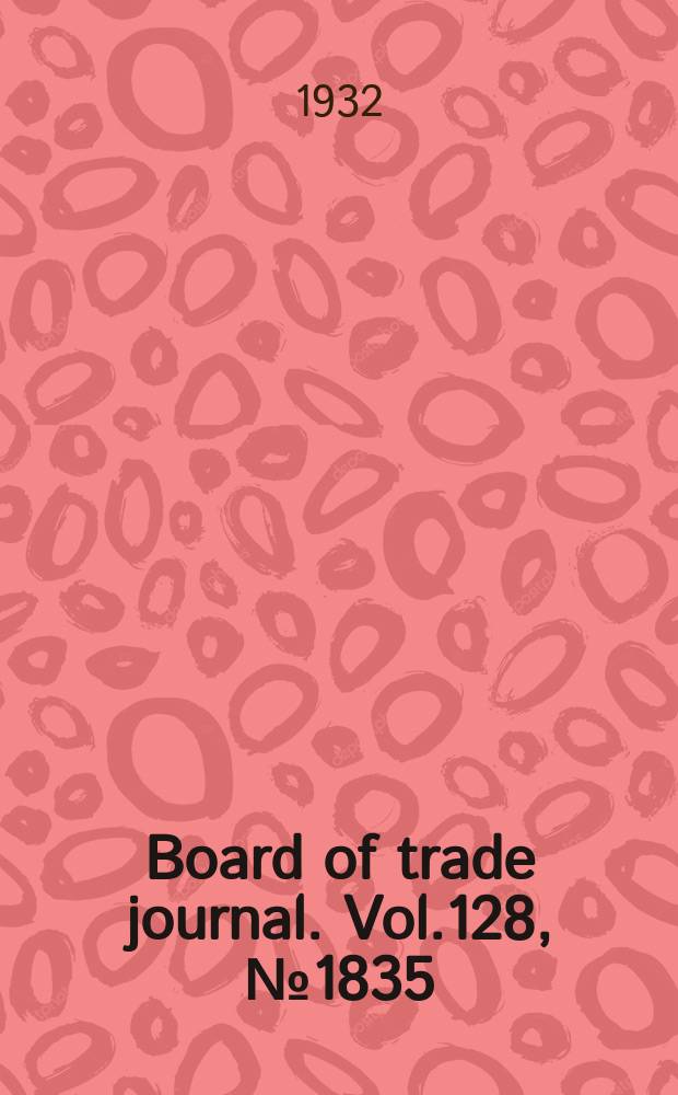 Board of trade journal. Vol.128, №1835
