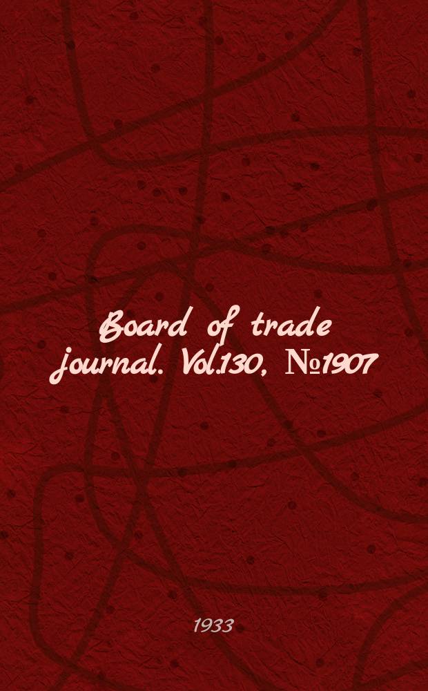 Board of trade journal. Vol.130, №1907