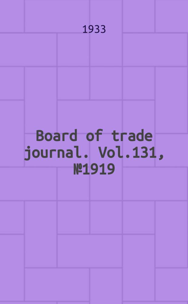 Board of trade journal. Vol.131, №1919