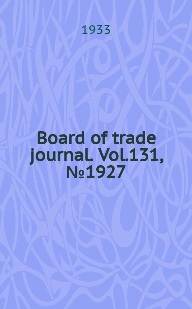 Board of trade journal. Vol.131, №1927