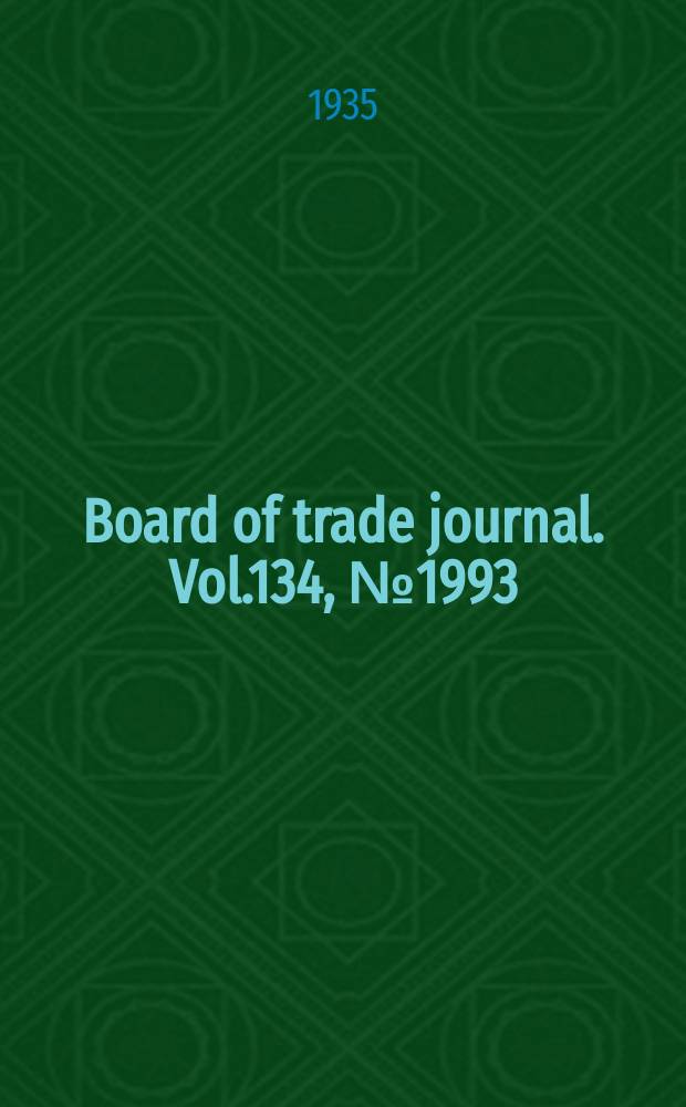 Board of trade journal. Vol.134, №1993