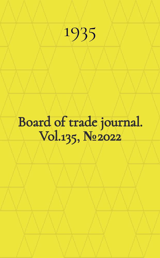 Board of trade journal. Vol.135, №2022