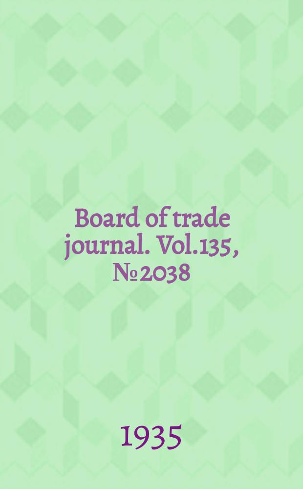 Board of trade journal. Vol.135, №2038