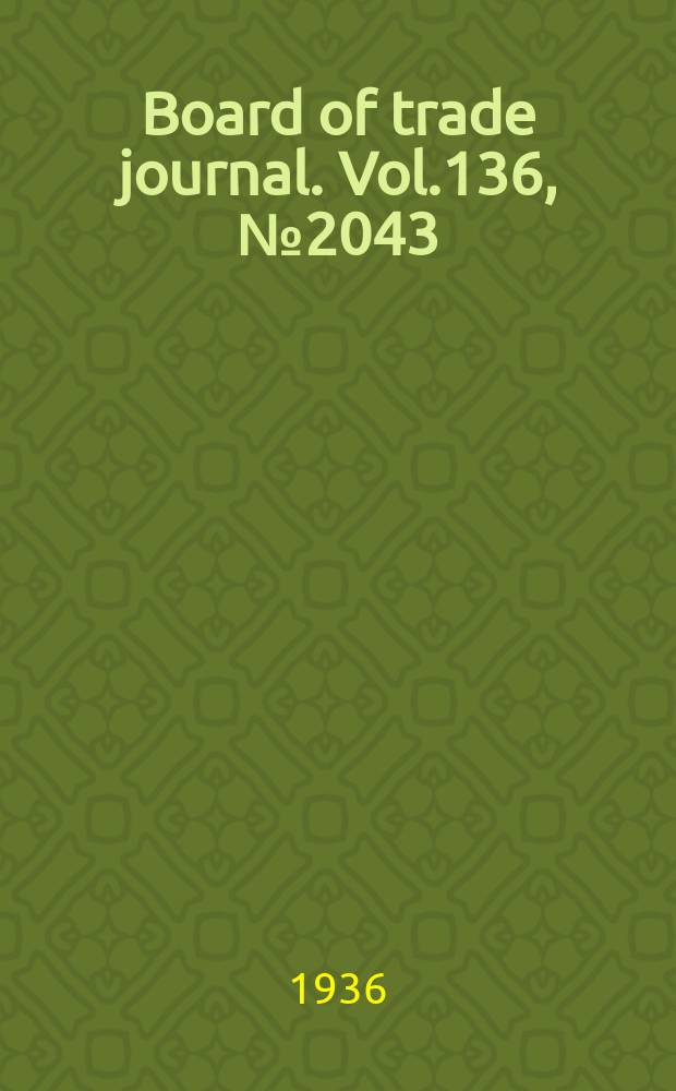 Board of trade journal. Vol.136, №2043