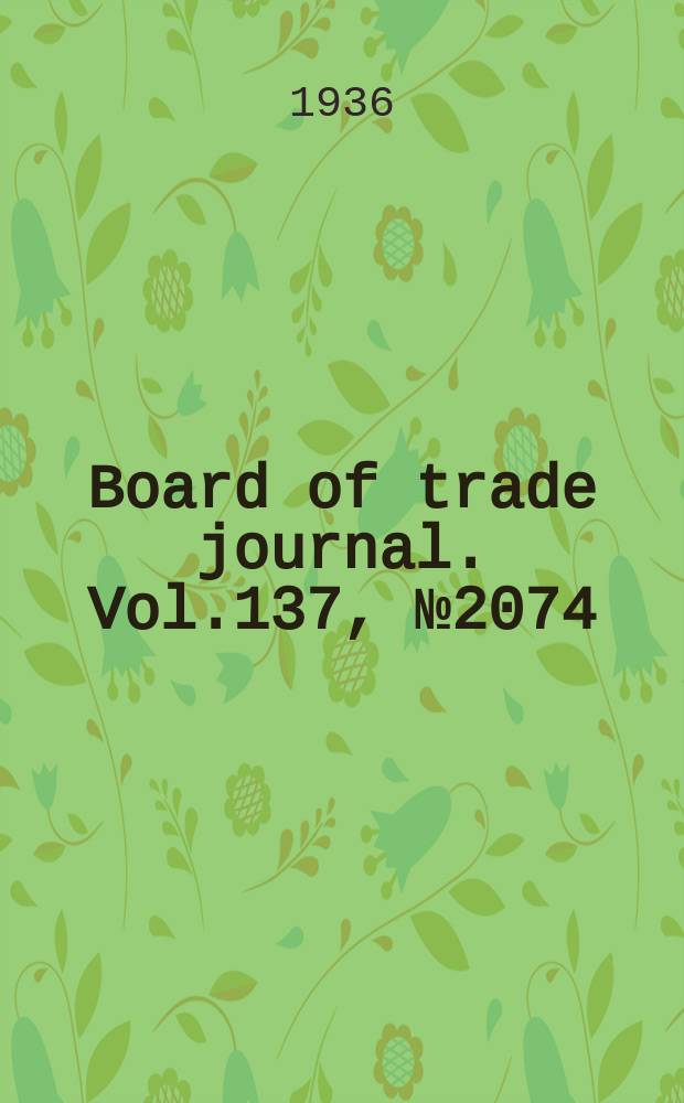Board of trade journal. Vol.137, №2074
