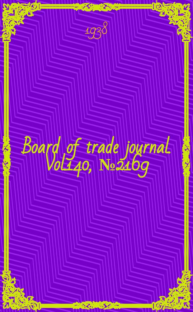Board of trade journal. Vol.140, №2169