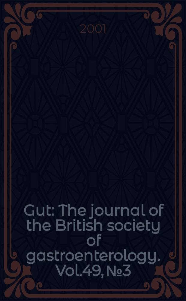 Gut : The journal of the British society of gastroenterology. Vol.49, №3