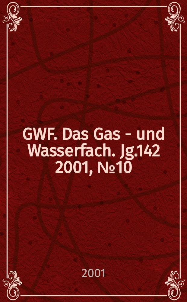 GWF. Das Gas - und Wasserfach. Jg.142 2001, №10