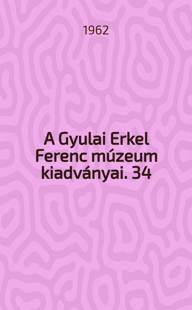 A Gyulai Erkel Ferenc múzeum kiadványai. 34/36 : Sarkadi népmesék