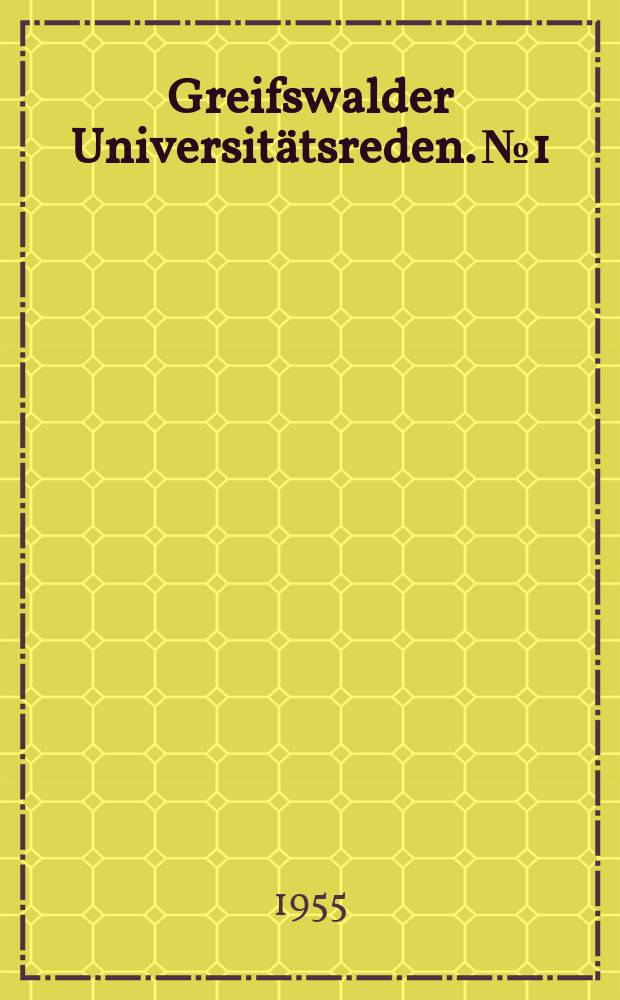 Greifswalder Universitätsreden. №1 : Medizin und Universitas