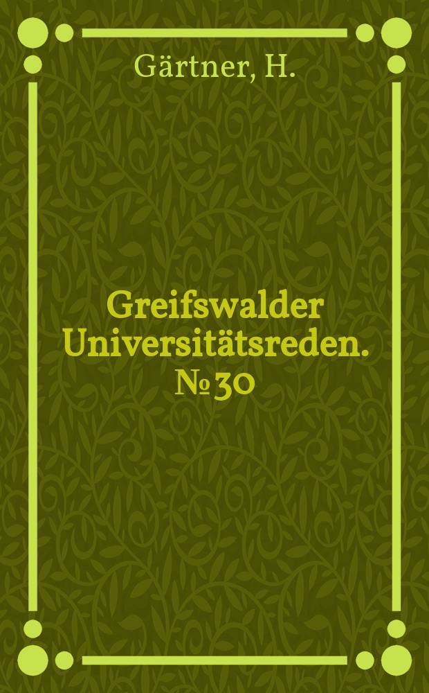 Greifswalder Universitätsreden. №30 : Stellung und Bedeutung Caspar David Friedrichs...