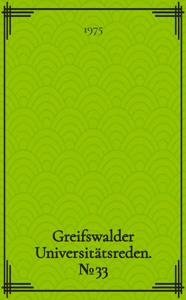 Greifswalder Universitätsreden. №33 : Grundfragen in den Beziehungen von...