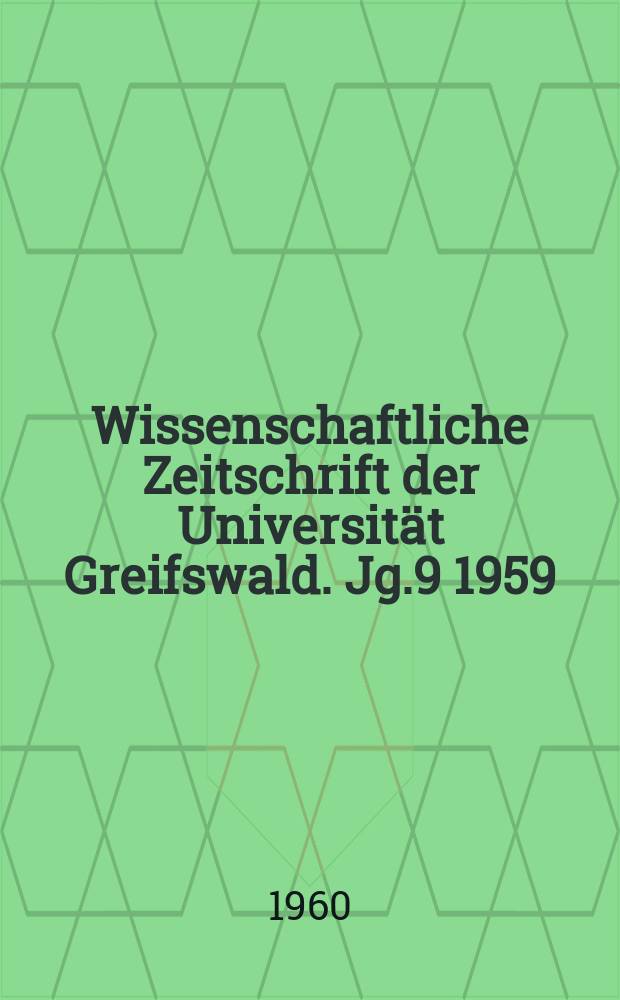 Wissenschaftliche Zeitschrift der Universität Greifswald. Jg.9 1959/1960, №1 : Medizinische Abteilung