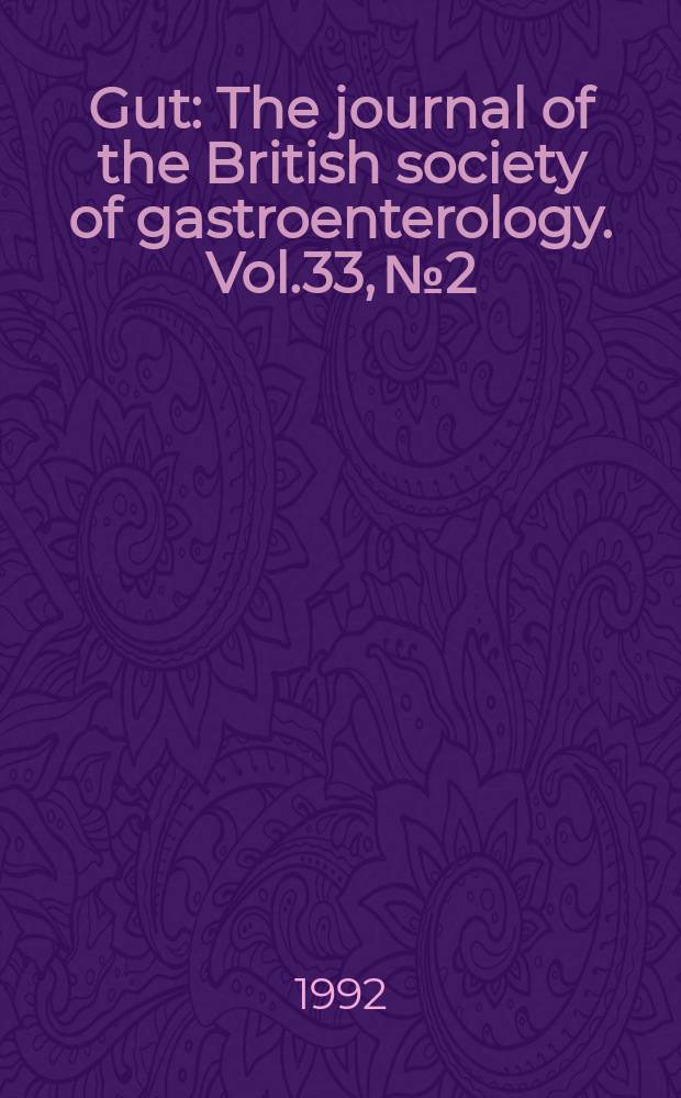 Gut : The journal of the British society of gastroenterology. Vol.33, №2