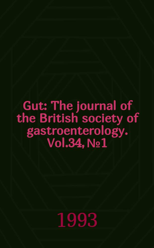 Gut : The journal of the British society of gastroenterology. Vol.34, №1