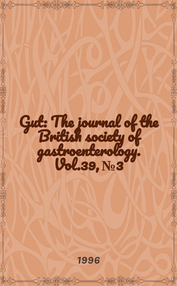 Gut : The journal of the British society of gastroenterology. Vol.39, №3