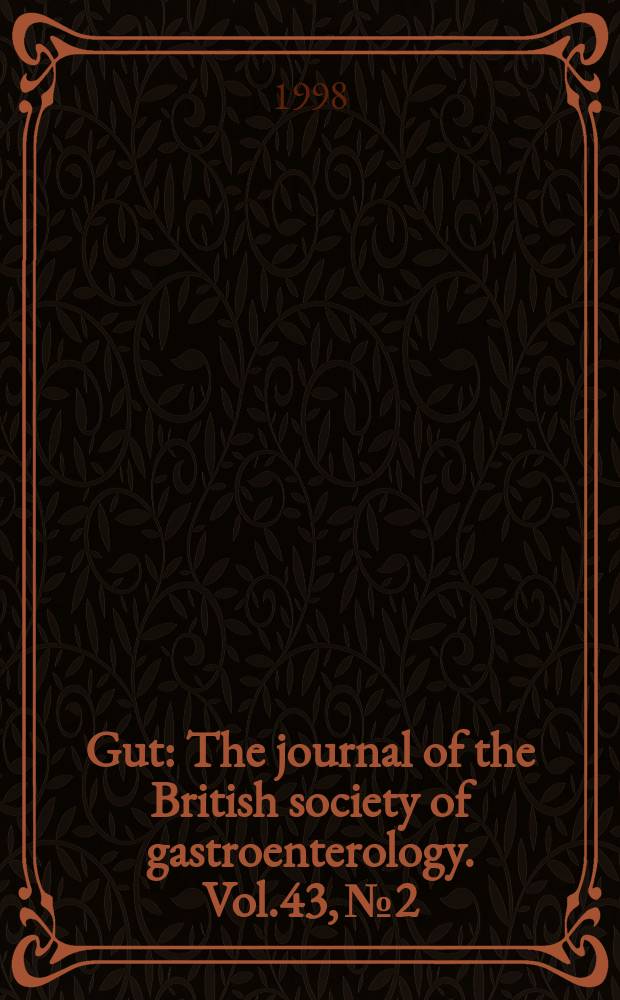 Gut : The journal of the British society of gastroenterology. Vol.43, №2