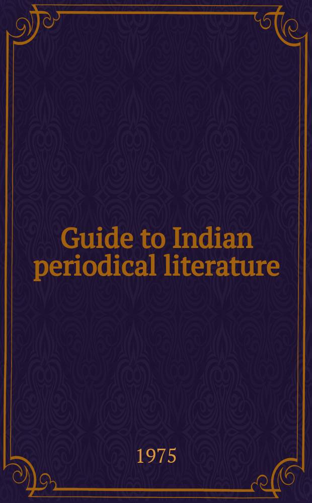 Guide to Indian periodical literature : Social sciences & humanities
