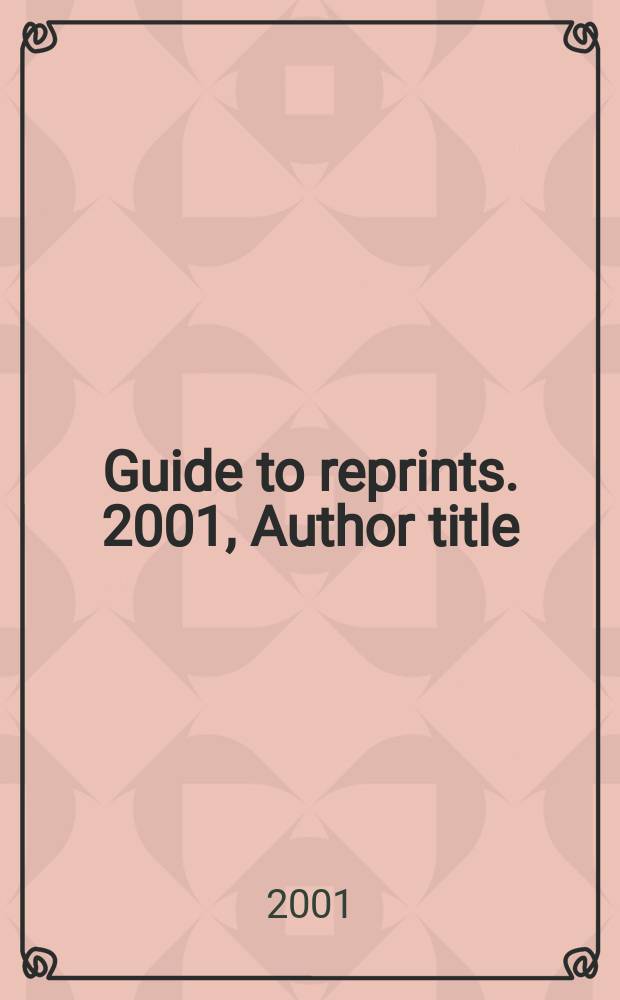 Guide to reprints. 2001, Author title
